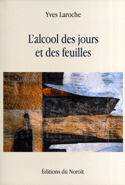 Alcool des jours et des feuilles (L')